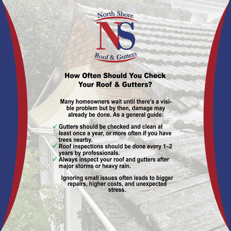 How often you should check your roof and gutters?